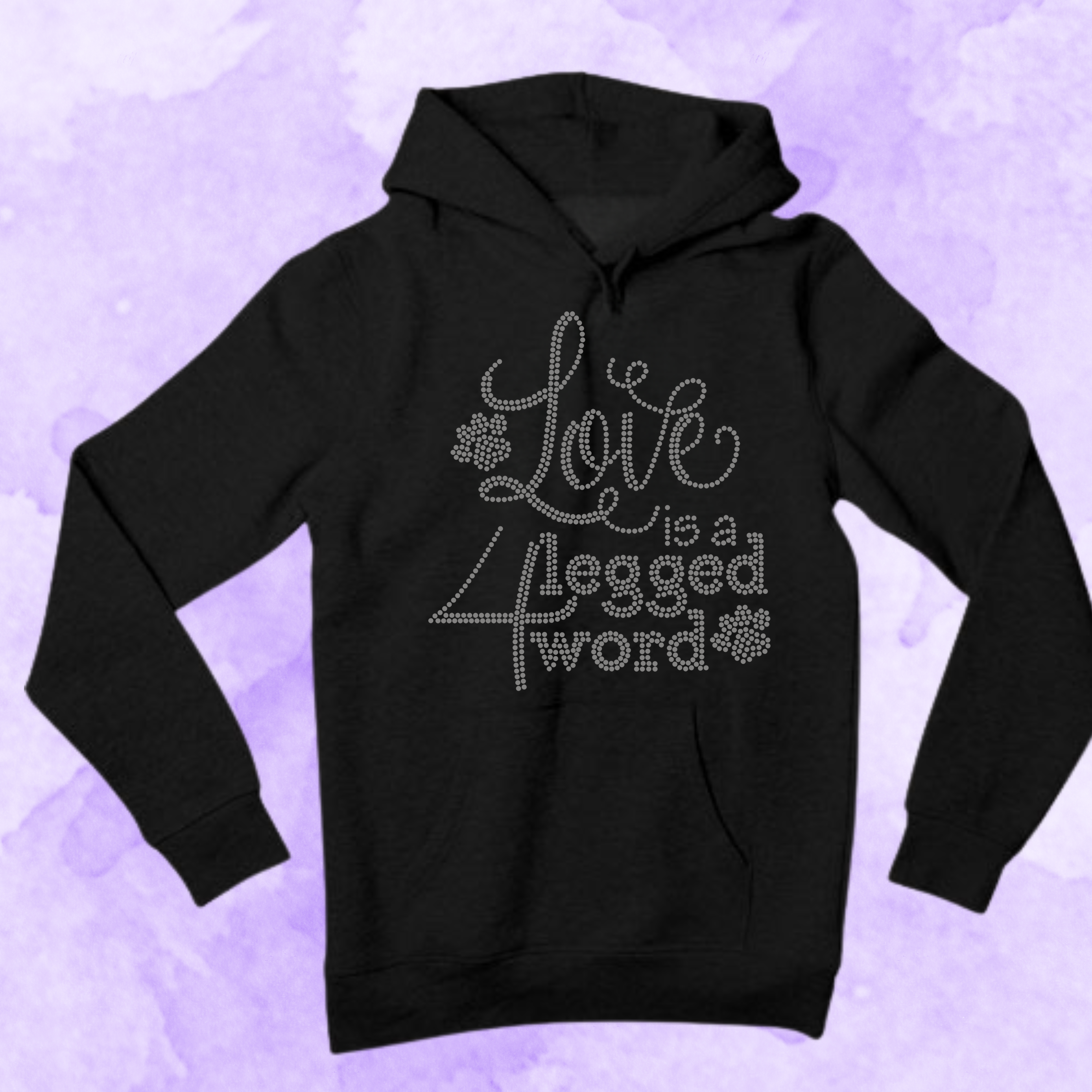Love Is a 4-Legged Word Rhinestone Apparel | Hoodies, Sweaters, Tees & Long Sleeves